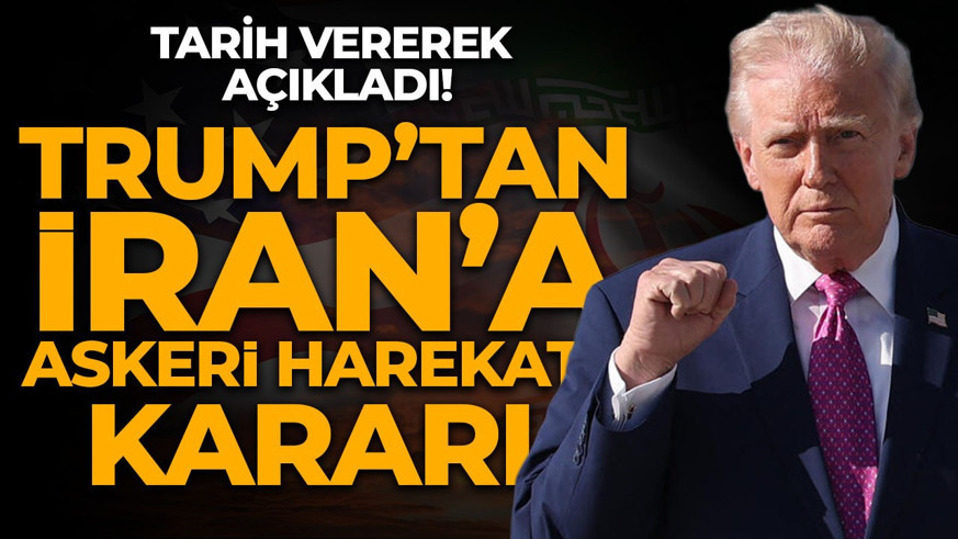Tarih vererek açıkladı! Trump'tan 'İran'a askeri harekat' kararı!