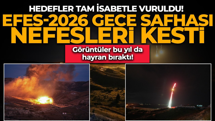 EFES-2026 Seçkin Gözlemci Günü: Gece safhası nefes kesti! Hedefler tam isabetle vuruldu