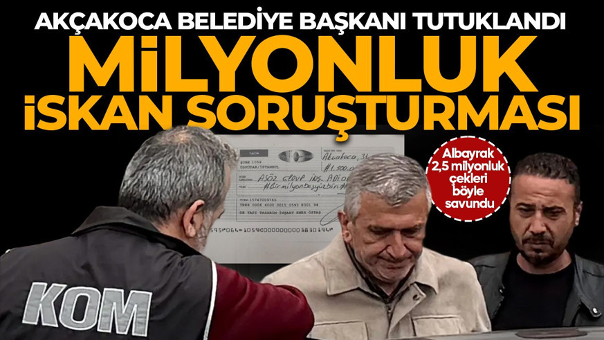Akçakoca Belediye Başkanı Fikret Albayrak, tutuklandı! Albayrak 2,5 milyonluk çekleri böyle savundu