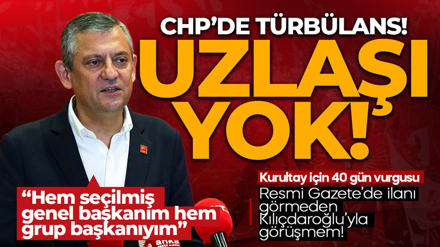 Özgür Özel'den "Uzlaşı yok" mesajı: 40 gün içinde kurultay toplanmalı