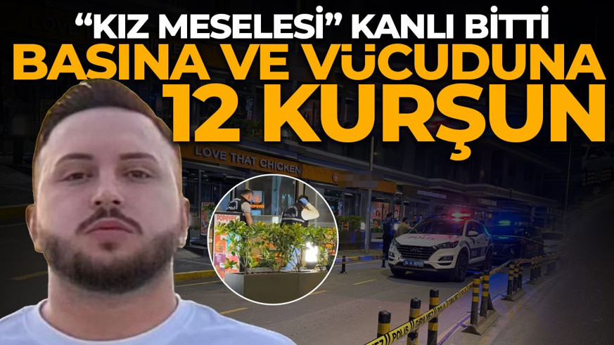 Şişli’de korkunç cinayet! Başına ve vücuduna 12 kurşun
