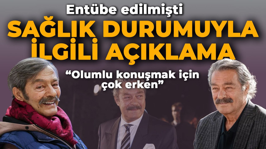 Entübe edilmişti! Kadir İnanır'ın sağlık durumuyla ilgili yeni açıklama