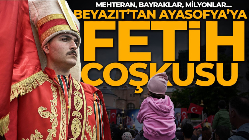 İstanbul'un fethinin 573. yılında büyük coşku