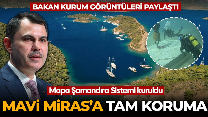 Bakan Kurum görüntüleri paylaştı: 'Mavi Miras' koruma altında! Mapa Şamandıra Sistemi kuruldu
