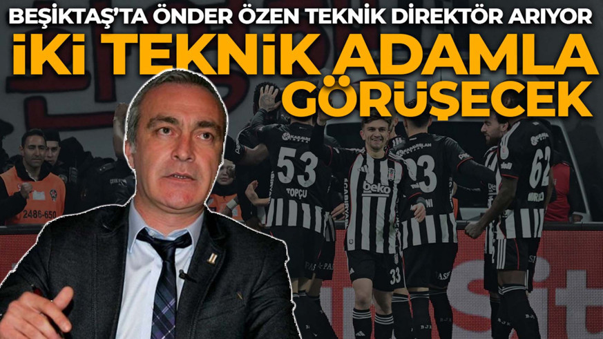 Beşiktaş teknik direktör arıyor! Önder Özen, İtalya’da 2 teknik adamla görüşecek