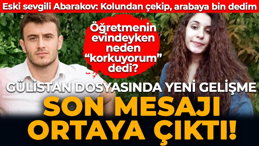 Gülistan Doku dosyasında eski sevgili Abarakov'un tam ifadesi ortaya çıktı: "Kolundan tutup arabaya bindirmeye çalıştım"