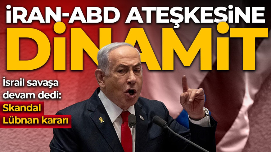 İsrail’den ABD-İran ateşkes sürecine dinamit: Lübnan’dan çekilmeme kararı