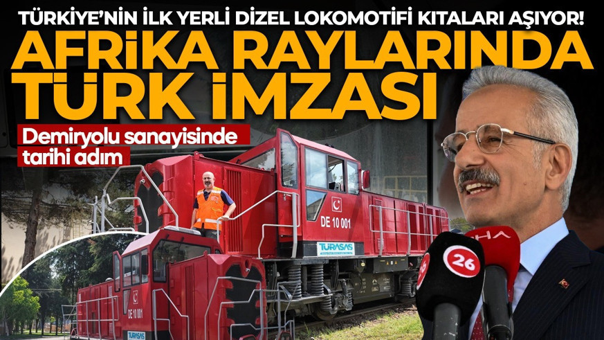 Türk mühendisliğinin gururu Afrika raylarında hizmet verecek! Türkiye’nin ilk yerli dizel lokomotifi Tanzanya yolcusu