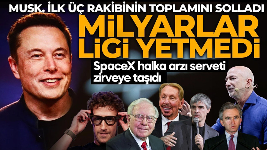 Elon Musk tarihe geçti! Milyarderler ligi ona dar geldi! Servetiyle dünyanın zengin dört ismini geride bıraktı