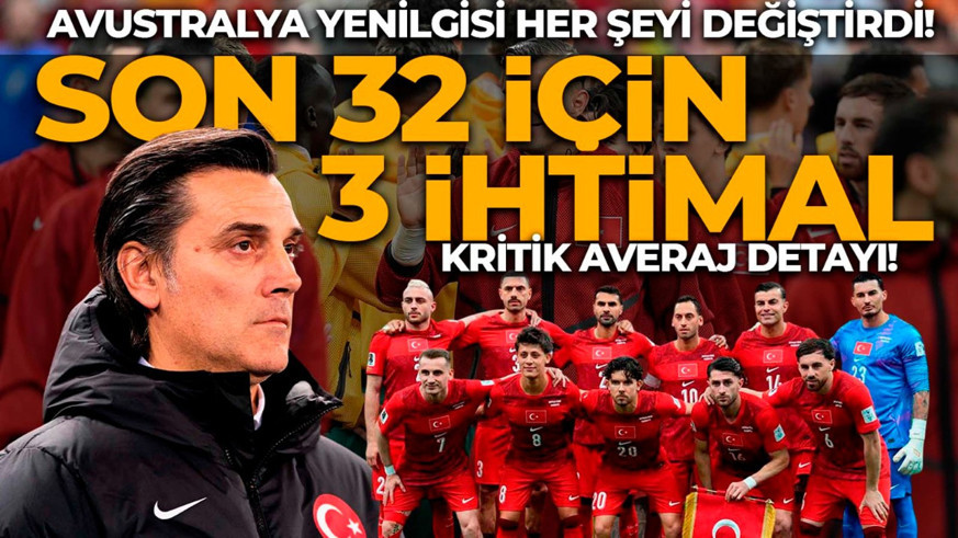 Avustralya yenilgisi her şeyi değiştirdi! Dünya Kupası'nda son 32 için 3 ihtimal var! Kritik averaj detayı