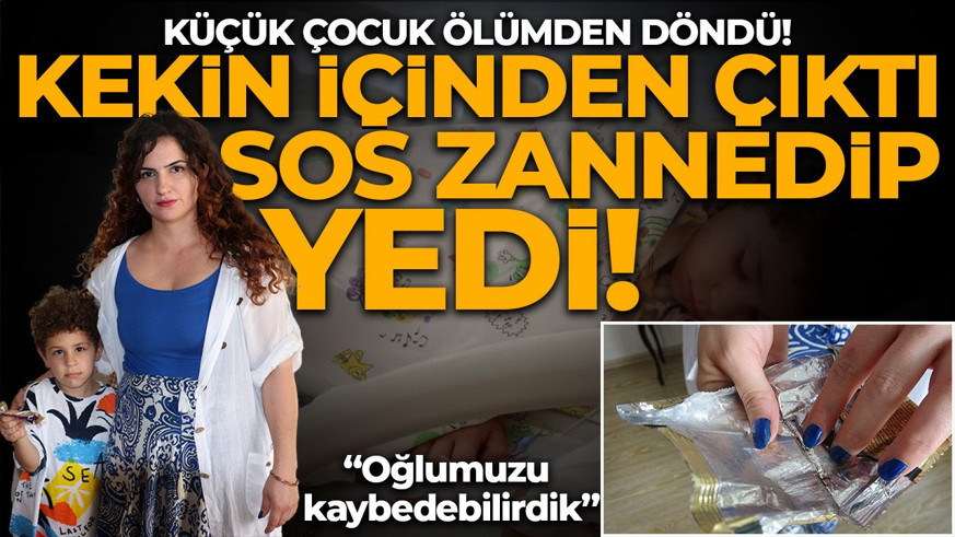Kekin içinden çıktı, çikolata sosu zannedip yedi! Küçük çocuk ölümden döndü: "Oğlumuzu kaybedebilirdik"