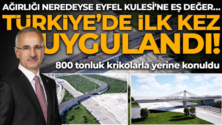 Türkiye’de ilk kez uygulandı! Ağırlığı neredeyse Eyfel Kulesi’ne eş değer… 800 tonluk krikolarla yerine konuldu