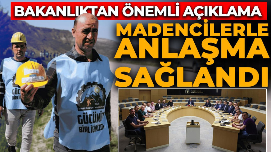 Bakanlık duyurdu: Maden işçileriyle anlaşma sağlandı!