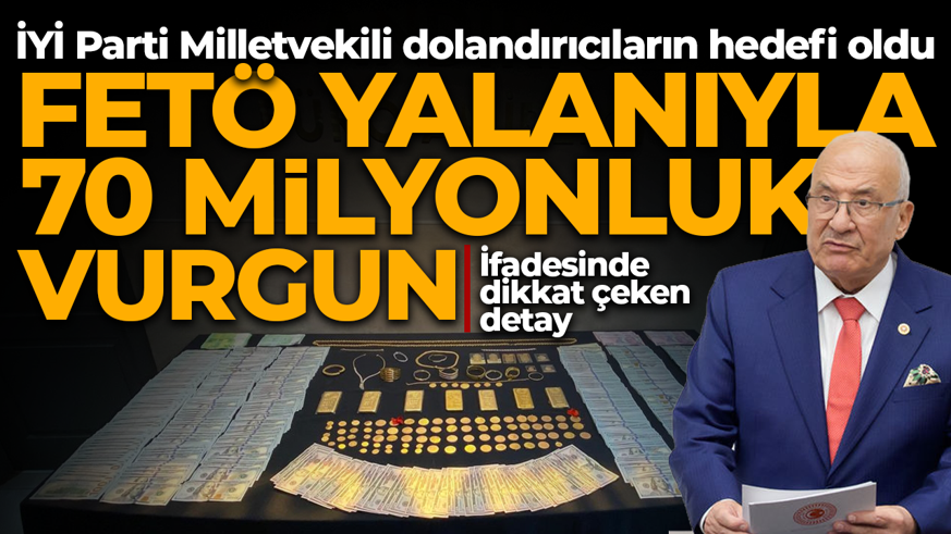 İYİ Parti Milletvekili dolandırıcıların hedefi oldu! Milyonlarca lira ve 10 kilo altınını kaptırdı