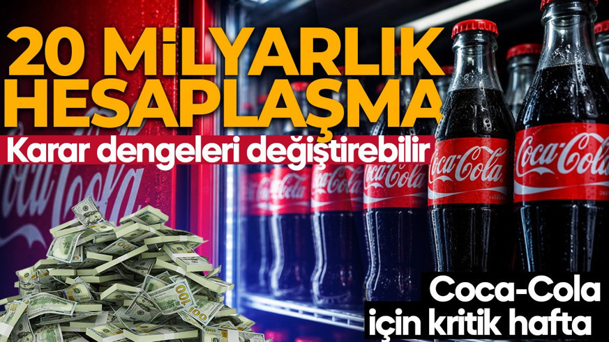 ABD ile Coca-Cola arasında dev vergi savaşı! 20 milyar dolarlık hesaplaşma
