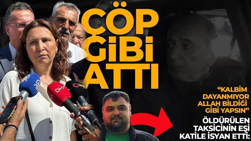 İzmir'de taksici Deniz Örer cinayetinde ilk duruşma! Acılı eş isyan etti: "Çöp gibi arabadan atmış"