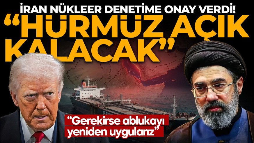 İran nükleer denetime onay verdi! Trump'tan yeni tehdit: Gerekirse ablukayı yeniden uygularız
