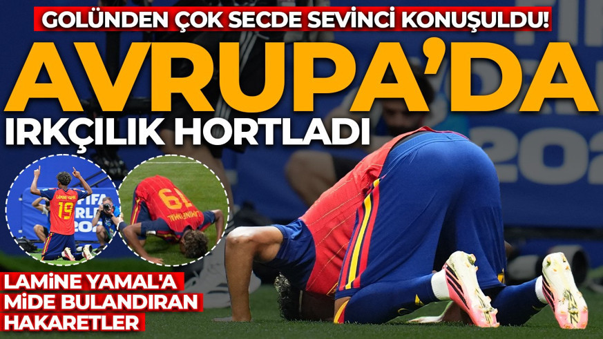 GOLÜNDEN ÇOK SECDE SEVİNCİ KONUŞULDU! Avrupa'da ırkçılık hortladı: Lamine Yamal'a mide bulandıran hakaretler