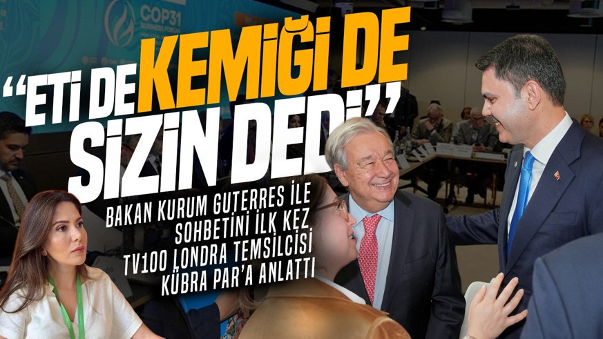 Bakan Kurum Londra'da Kübra Par'ın sorularını yanıtladı, "Bu dönüşümü kaçırmayacağız" diyerek tek tek açıkladı! İşte COP31'in somut hedefleri