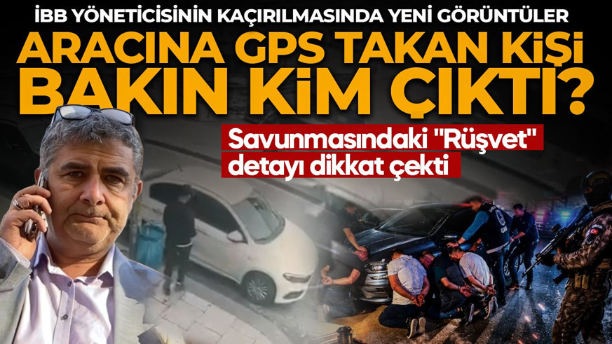 Erhan Karaal’ın aracına GPS'i takan kişinin kimliği ortaya çıktı!