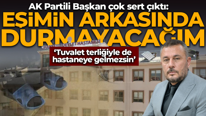 Hastane paylaşımı gündem olmuştu! AK Partili başkandan eşine sert tepki: "Eşim bile olsa arkasında durmayacağım!"