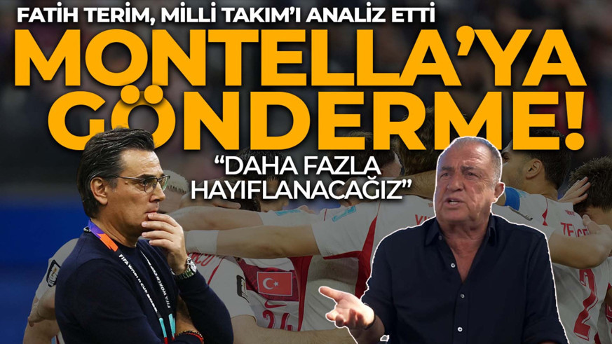 Fatih Terim’den Milli Takım’ın Dünya Kupası performansı için çarpıcı tespit! Montella'ya olay gönderme!