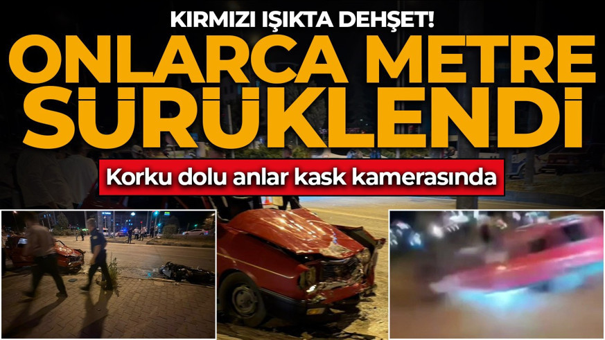 Kırmızı ışıkta dehşet! Onlarca metre sürüklendi: Korku dolu anlar kask kamerasında