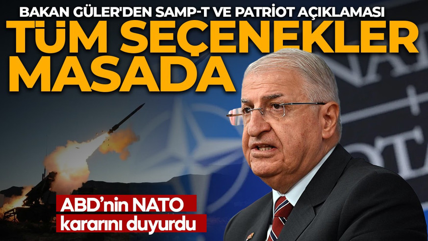 Bakan güler NATO Zirvesi öncesi duyurdu: Samp-T ve Patriot alımı değerlendiriliyor