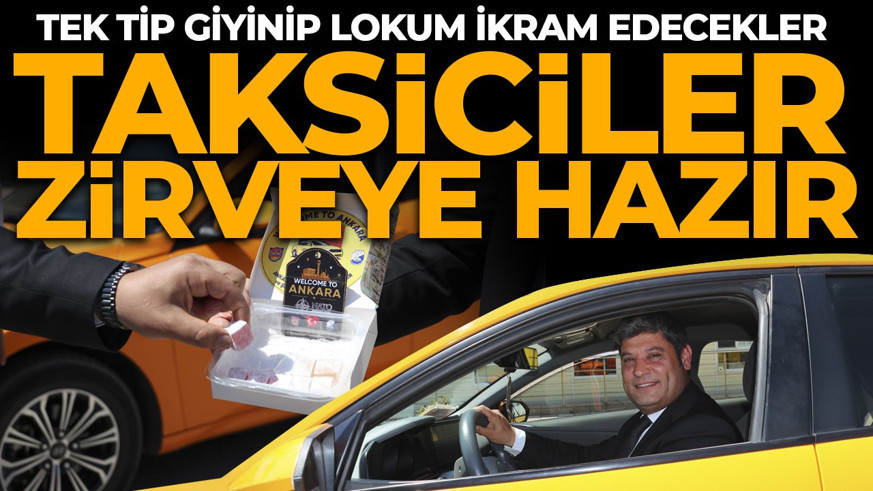 Taksicilerde NATO Zirvesi hazırlığı! Lokum ve kolonya ikram edecekler