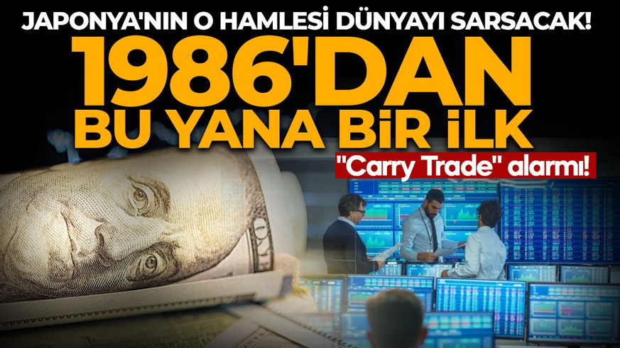 "Carry Trade" alarmı: Japonya'nın o hamlesi dünyayı sarsacak! 1986'dan bu yana bir ilk