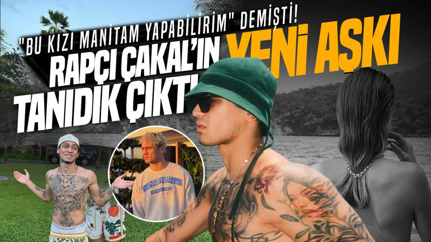"Bu kızı manitam yapabilirim" demişti! Rapçi Çakal'ın yeni aşkı tanıdık çıktı