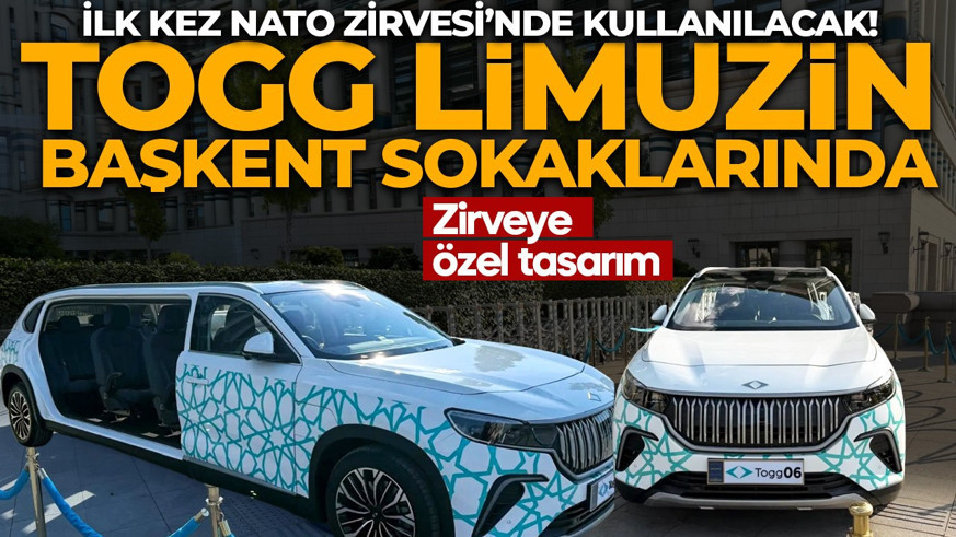 İlk kez NATO Zirvesi’nde kullanılacak! TOGG 'limuzin' başkent sokaklarında