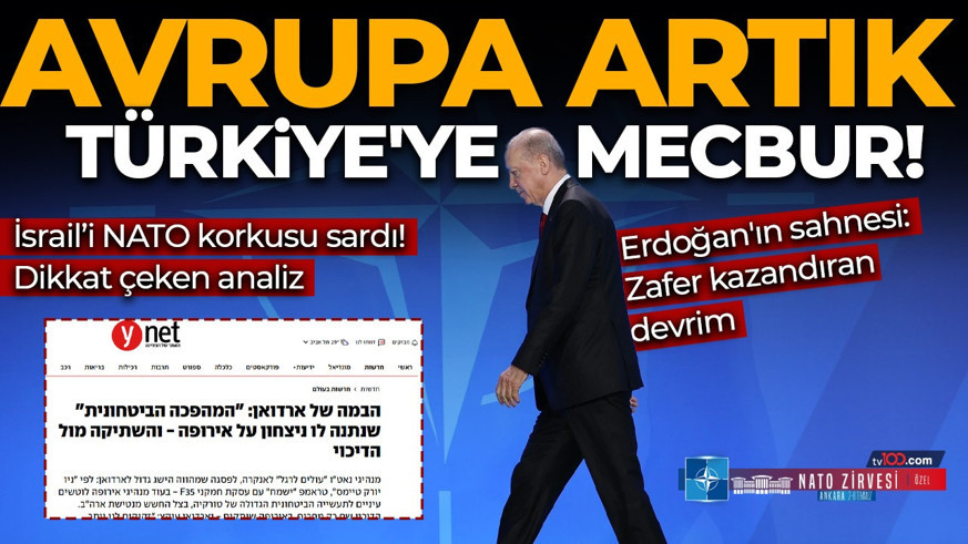 İsrail'i NATO korkusu sardı: Avrupa artık Türkiye'ye mecbur! "Erdoğan'ın sahnesi: Zafer kazandıran devrim"