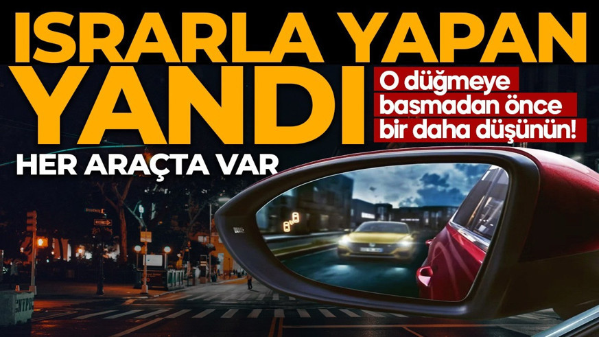 Direksiyon başındakiler dikkat! Israrla o düğmeye basanlar yandı! 1 yıla kadar hapis cezası var!