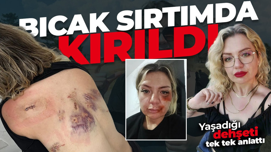 Cezaevinden izinli çıkıp dehşet saçtı! "Şanslıydım ki bıçak sırtımda kırıldı"