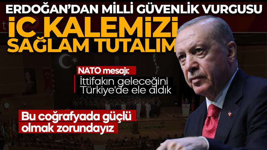 Cumhurbaşkanı Erdoğan'dan "Milli güvenlik" vurgusu: Türkiye güvenliğinden asla taviz vermeyiz