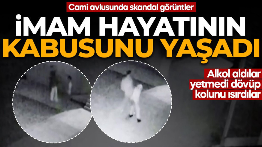 Cami avlusunda skandal görüntüler! Alkol aldılar yetmedi imama saldırdılar
