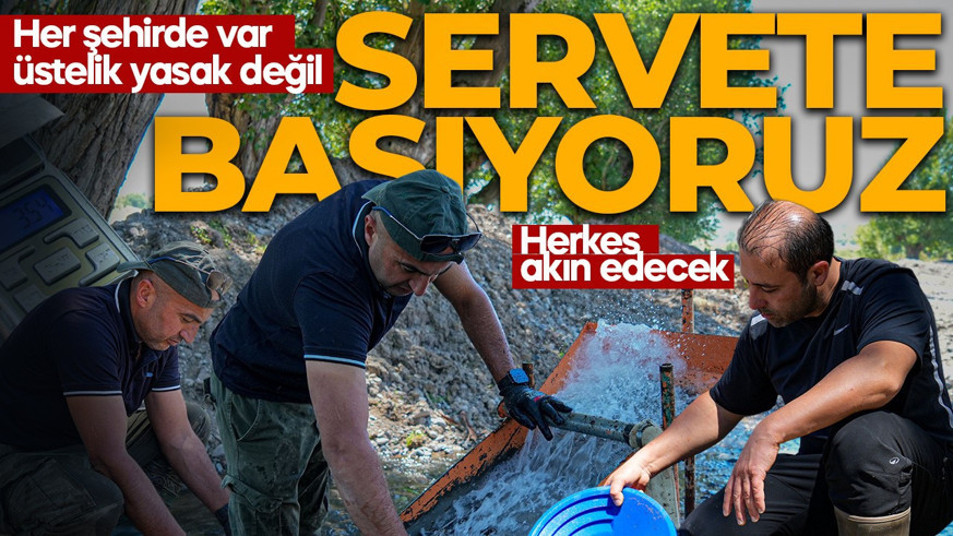 Dere kenarında yürürken, servete basıyor olabilirsiniz! Türkiye'nin her ilinde var, üstelik yasağı yok! Herkes akın edecek