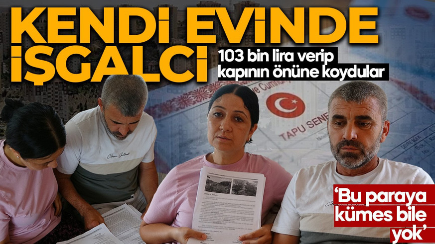 Kayınvalide mirası kabusa döndü! Kendi evlerinde işgalci durumuna düştüler! Gün sayıyorlar, icra kapıda!