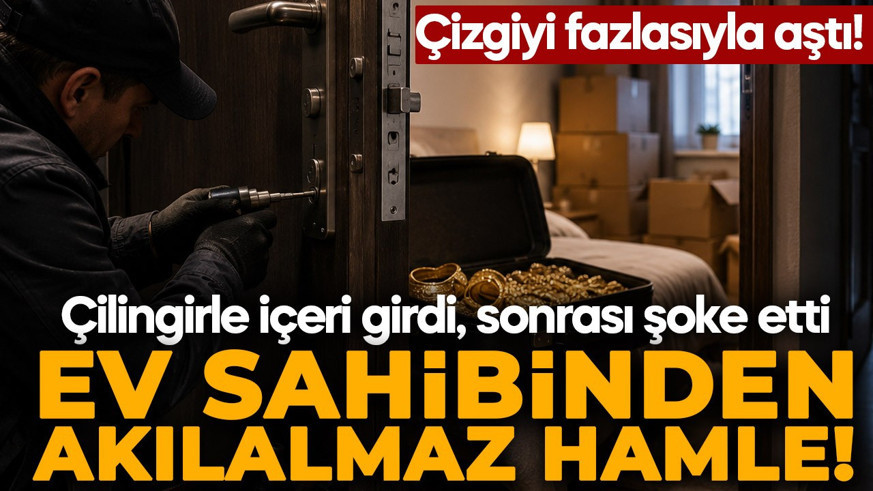 İstanbul'da ev sahibinden akılalmaz hamle! Çilingir çağırıp içeri girdi, sonrası şoke etti