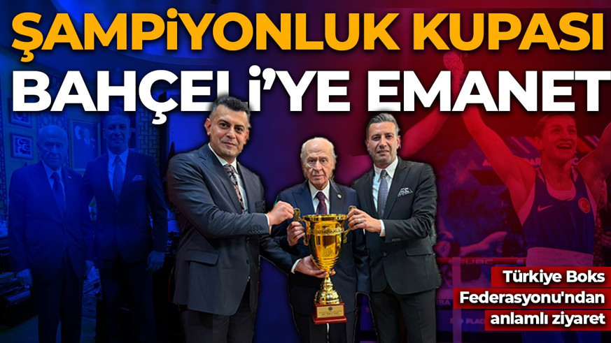 Şampiyonluk kupası Devlet Bahçeli'ye emanet! Türkiye Boks Federasyonu'ndan anlamlı ziyaret
