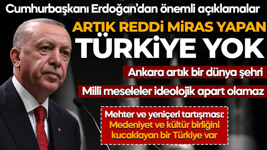 SON DAKİKA | Cumhurbaşkanı Erdoğan: Artık reddi miras yapan Türkiye yok