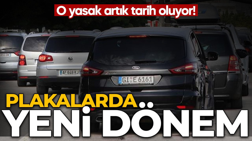 Plakalarda yeni dönem: O yasak artık tarih oluyor
