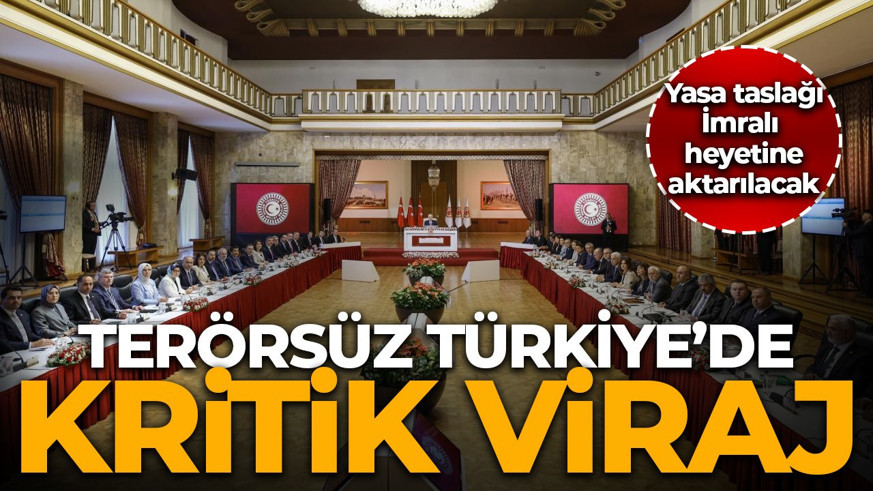 Terörsüz Türkiye'de kritik viraj: Yasa taslağı İmralı heyetine aktarılacak