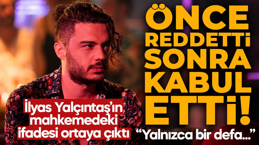 İlyas Yalçıntaş'ın savunması değişti! Önce reddetti, sonra kabul etti