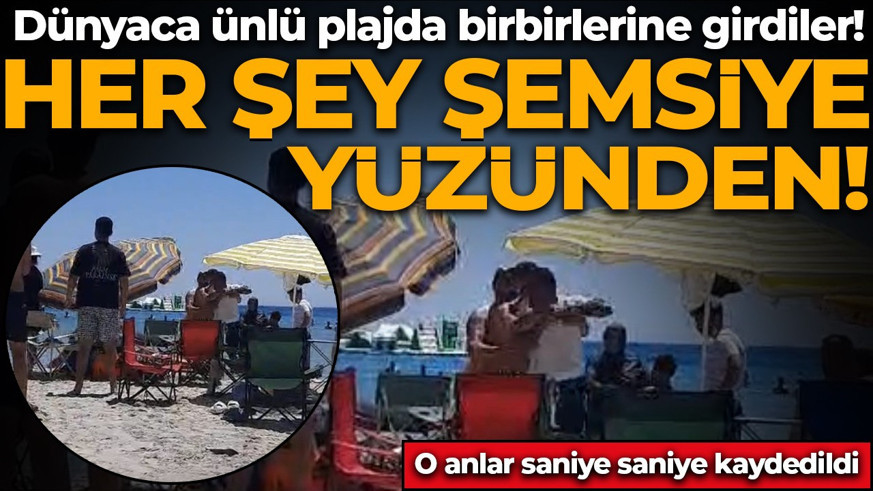 Sahil ringe döndü! Dünyaca ünlü pilajda şemsiye kavgası: O anlar kamerada
