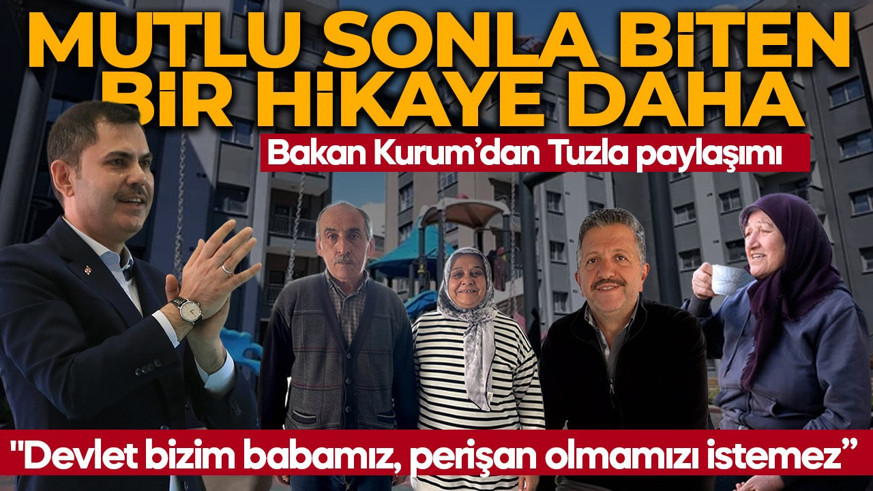 Bakan Kurum'dan Tuzla paylaşımı: Mutlu sonla biten bir kentsel dönüşüm hikayesi daha... 232 konut, 31 iş yeri teslim edildi!