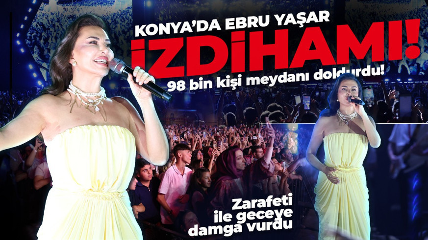 Konya'da Ebru Yaşar izdihamı! 98 bin kişi meydanı doldurdu, zarafetiyle geceye damga vurdu