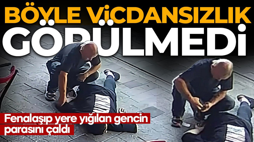 Böyle vicdansızlık görülmedi! Fenalaşıp yere yığılan gencin parasını çaldı