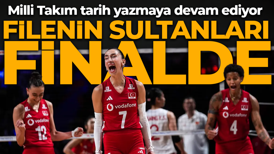 Filenin Sultanları finalde! Milli Takım tarih yazmaya devam ediyor